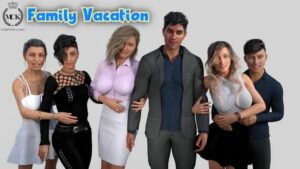 Family Vacation [Ch.15 v0.15.10.37] [MCK]
