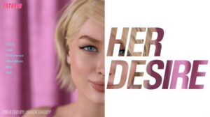 [b]Her Desire [S3 Ch.6 v0.36] [Wack Daddy]